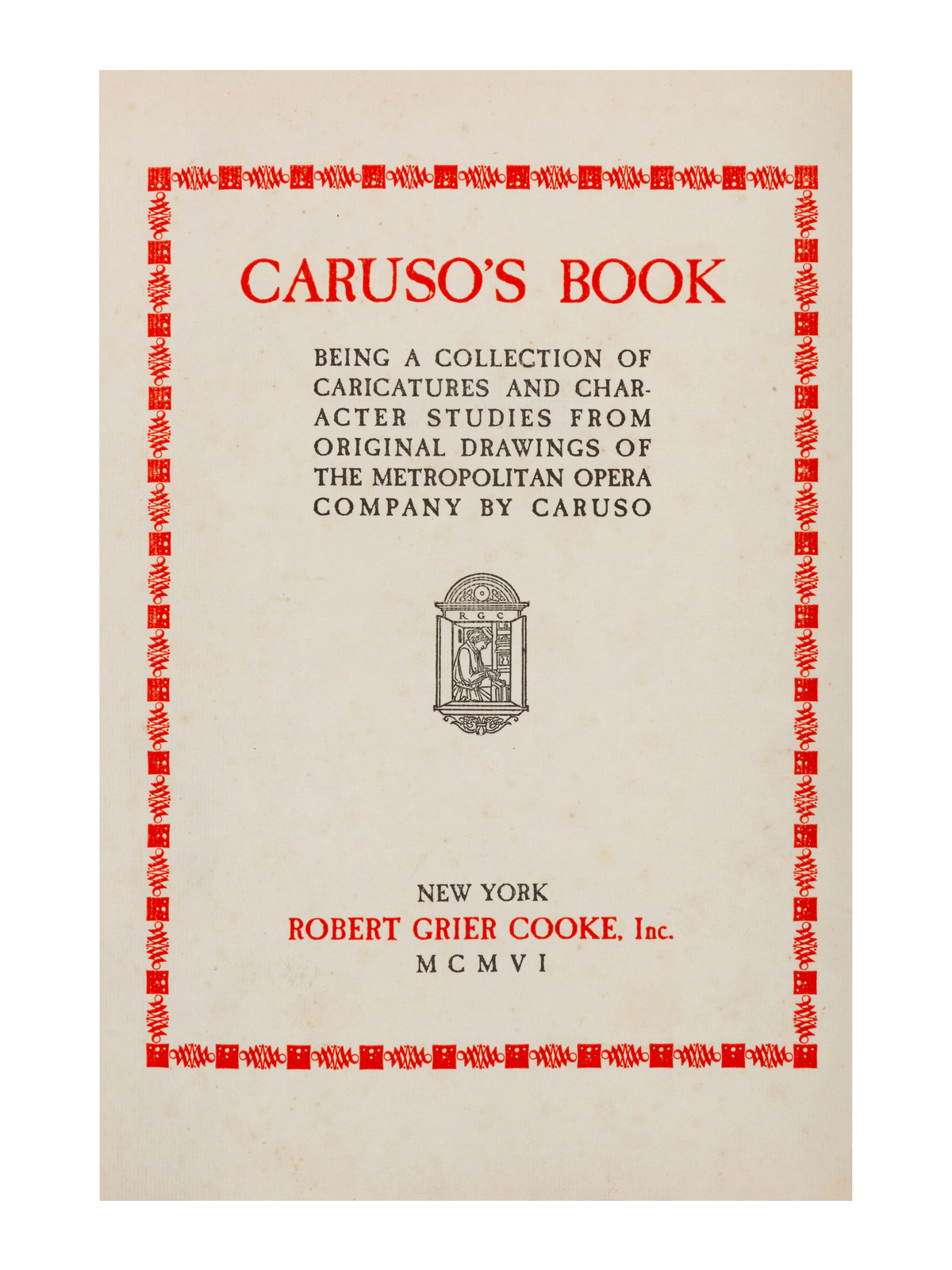 CARUSO Enrico 1873 1921 . Caruso s Book. Being a Collection of